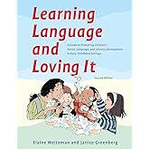 Learning Language and Loving It : A Guide to Promoting Children’s Social, Language, & Literacy Development in Early Childhood