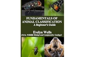 FUNDAMENTALS OF ANIMAL CLASSIFICATION: A Beginner's Guide