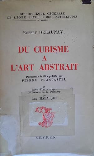 Download Robert Delaunay. Du cubisme à l'art abstrait : Documents inédits publiés par Pierre Francastel et suivis d'un catalogue de l'oeuvre de R. Delaunay par Guy Habasque PDF