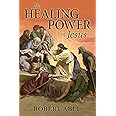 The Healing Power of Jesus