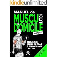 Manuel de Musculation à Domicile #Homme: Méthode de Nutrition et d'Entrainement Poids du Corps & Haltère avec Minimum de… book cover Manuel de Musculation à Domicile #Homme: Méthode de Nutrition et d'Entrainement Poids du Corps & Haltère avec Minimum de… book cover