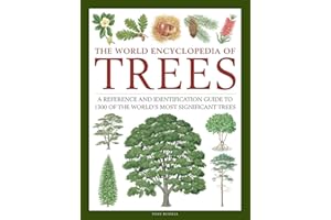 The World Encyclopedia of Trees: A Reference and Identification Guide to 1300 of the World's Most Significant Trees