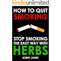 How to Quit Smoking: Stop Smoking the Easy Way with Herbs book cover How to Quit Smoking: Stop Smoking the Easy Way with Herbs book cover