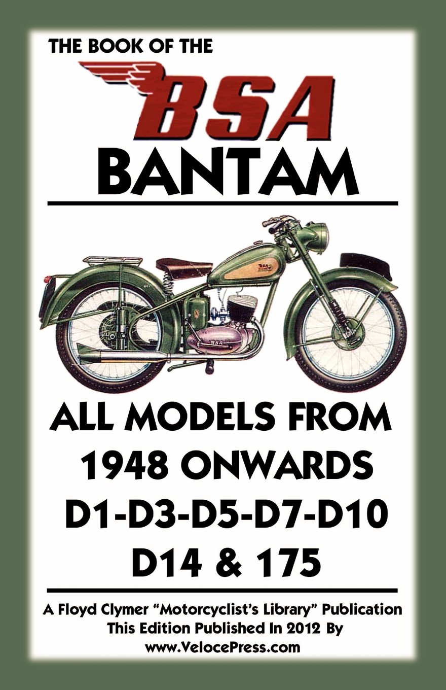 BOOK OF THE BSA BANTAM ALL MODELS FROM 1948 ONWARDS: Amazon.co.uk: W. - A.  Haycraft - Lupton, Floyd Clymer, VelocePress: 9781588502100: Books