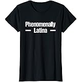 Womens Phenomenally Latina T Shirt Desertcart Seychelles
