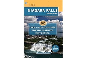 NIAGARA FALLS TRAVEL GUIDE: 60 Cool and Fun Activities for the Ultimate Experience (Louis Bellisario Travels and Tours)