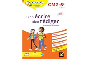 Chouette : Bien écrire, bien rédiger, CM2/6e
