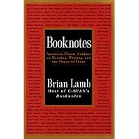 Booknotes: America's Finest Authors on Reading, Writing, and the Power of Ideas