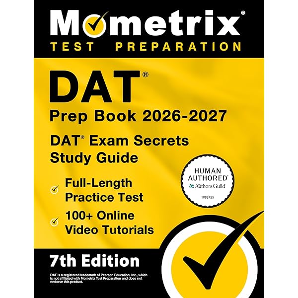 DAT Prep Book 2024-2025 - DAT Exam Secrets Study Guide, Full