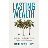Lasting Wealth: Mastering Essential Knowledge for Retirement Planning
