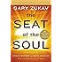 The Seat of the Soul: 25th Anniversary Edition with a Study Guide
