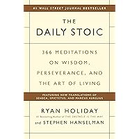 The Daily Stoic: 366 Meditations on Wisdom, Perseverance, and the Art of Living