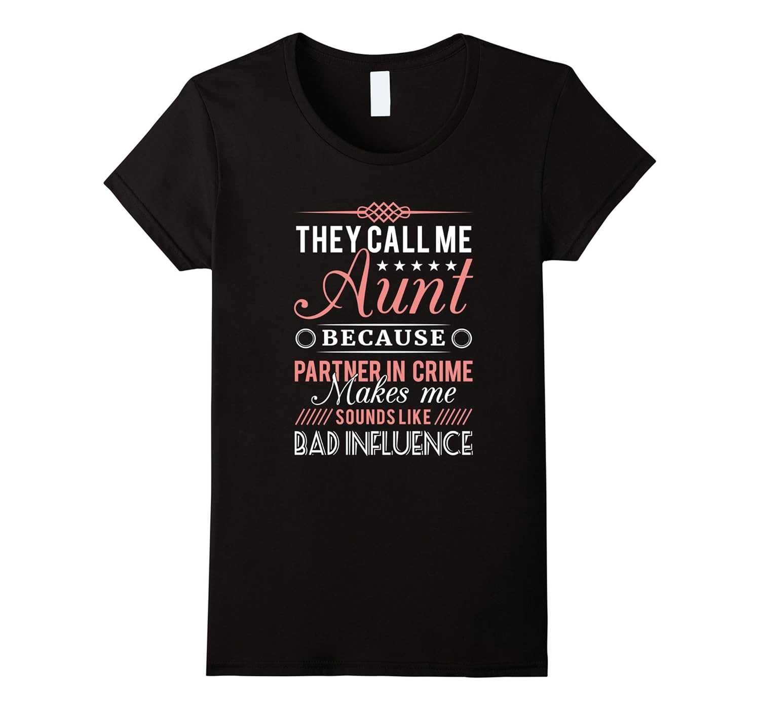 Womens CALL ME AUNT NOT PARTNER IN CRIME fun gift T-Shirt-ANZ