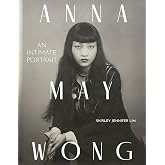 Anna May Wong: An Intimate Portrait