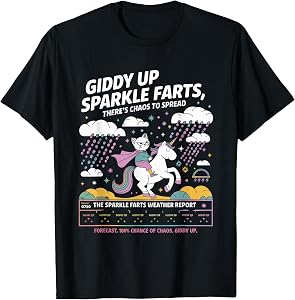 Giddy Up Sparkle Farts Tshirt Girl There's Chaos to Spread T-Shirt