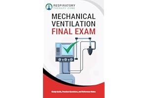 Mechanical Ventilation Final Exam: Study Guide, Practice Questions, and Reference Notes