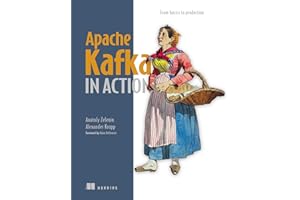 Apache Kafka in Action: From basics to production