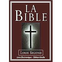 La Bible (Louis Segond) | Bible Électronique (French Edition) book cover La Bible (Louis Segond) | Bible Électronique (French Edition) book cover
