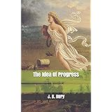 The Idea Of Progress