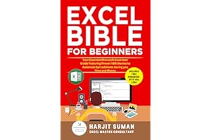 Excel Bible for Beginners: Your Essential Microsoft Excel User Guide Featuring Proven VBA Macros to Automate Spreadsheets Sav