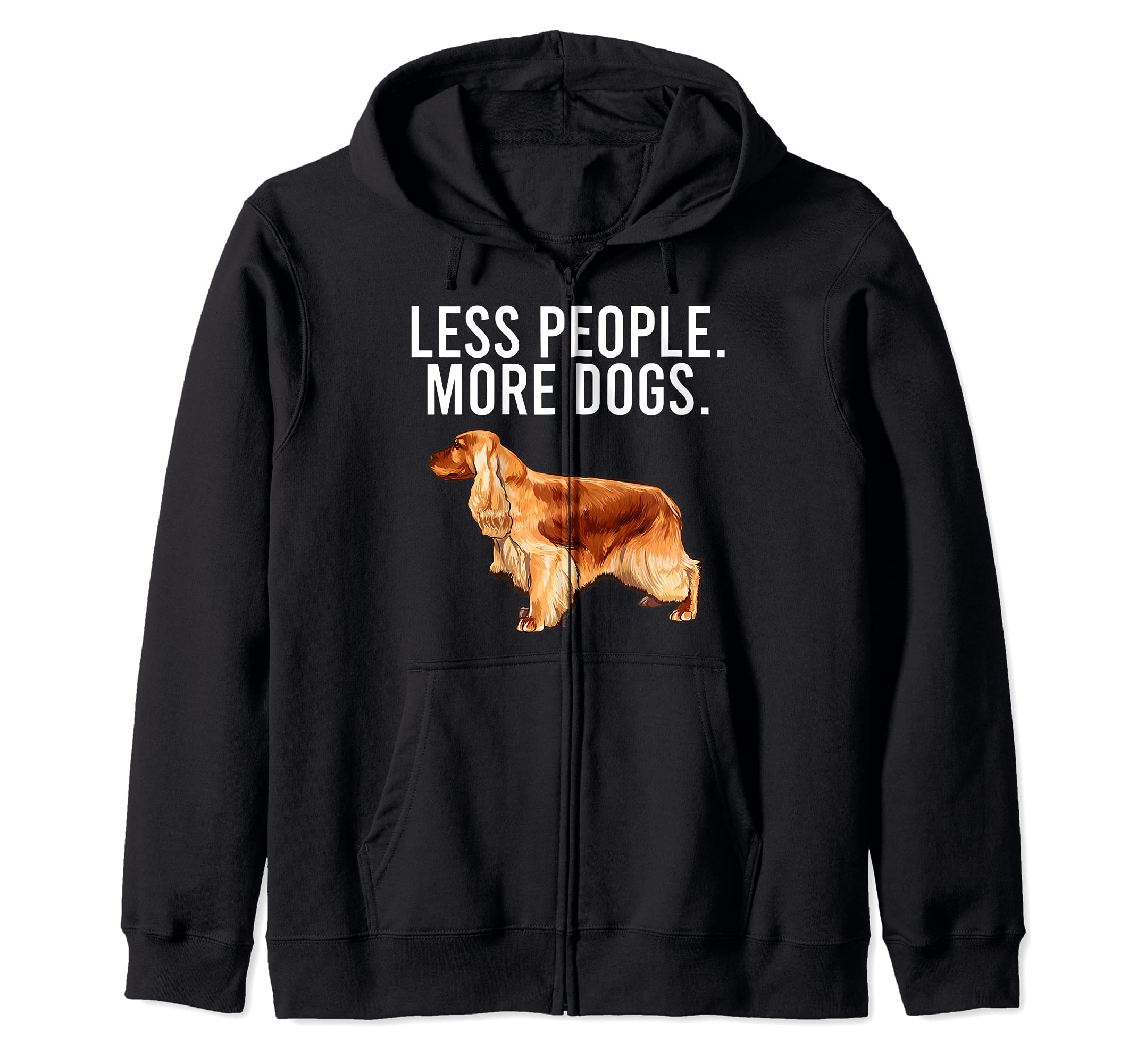 Less People More Dogs English Cocker Spaniel Funny Introvert Zip Hoodie