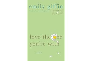 Love the One You're With: A Novel