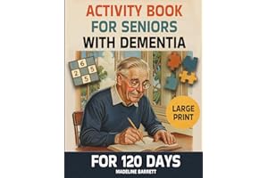 Activity book for seniors with dementia for 120 Days: Large Print, Simple and Fun Brain Exercises for Seniors to Stimulate Memory and Focus
