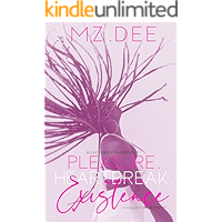 Pleasure. Heartbreak. Existence. : A Collection of Poetry book cover