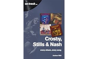 Crosby, Still and Nash: every album, every song (On Track)