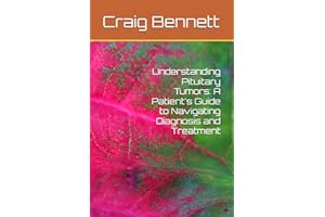 Understanding Pituitary Tumors: A Patient's Guide to Navigating Diagnosis and Treatment