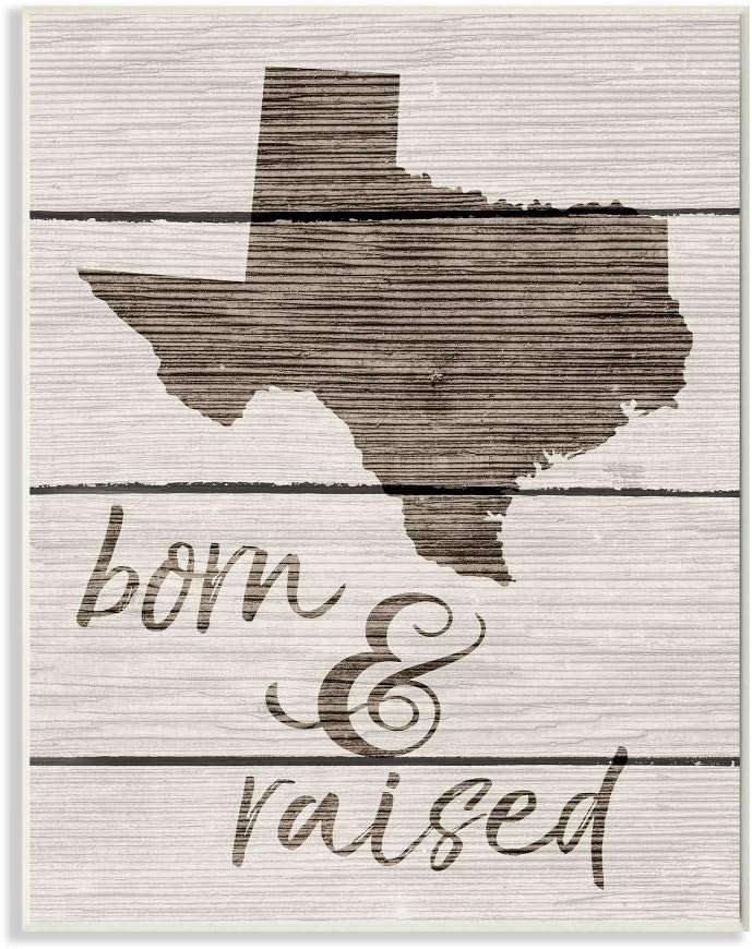 Stupell Industries Born and Raised Texas Wall Plaque, 10 x 15, Design by Artist Daphne Polselli