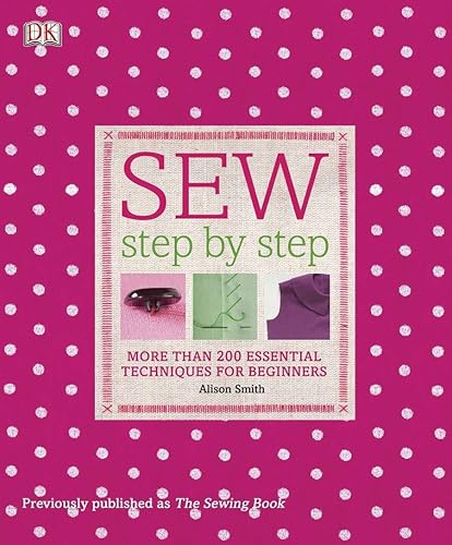 Download Sew Step by Step: More Than 200 Essential Techniques for Beginners PDF