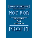 Not for Profit: Why Democracy Needs the Humanities - Updated Edition (The Public Square)
