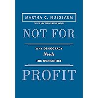 Not for Profit: Why Democracy Needs the Humanities - Updated Edition (The Public Square) book cover Not for Profit: Why Democracy Needs the Humanities - Updated Edition (The Public Square) book cover