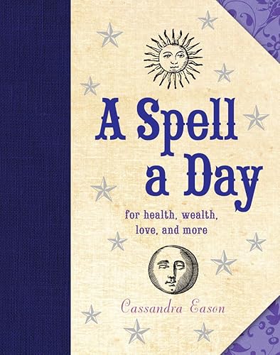 Download A Spell a Day: For Health, Wealth, Love, and More PDF