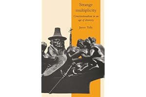 Strange Multiplicity: Constitutionalism in an Age of Diversity