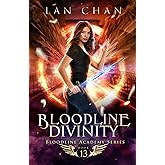 Bloodline Divinity: An Urban Fantasy Academy Novel (Bloodline Academy)