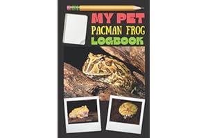 My Pet Pac Man Frog Logbook: Record All Important Details About Your Horned Frog