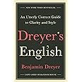Dreyer's English: An Utterly Correct Guide to Clarity and Style