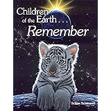 Children Of The Earth...Remember