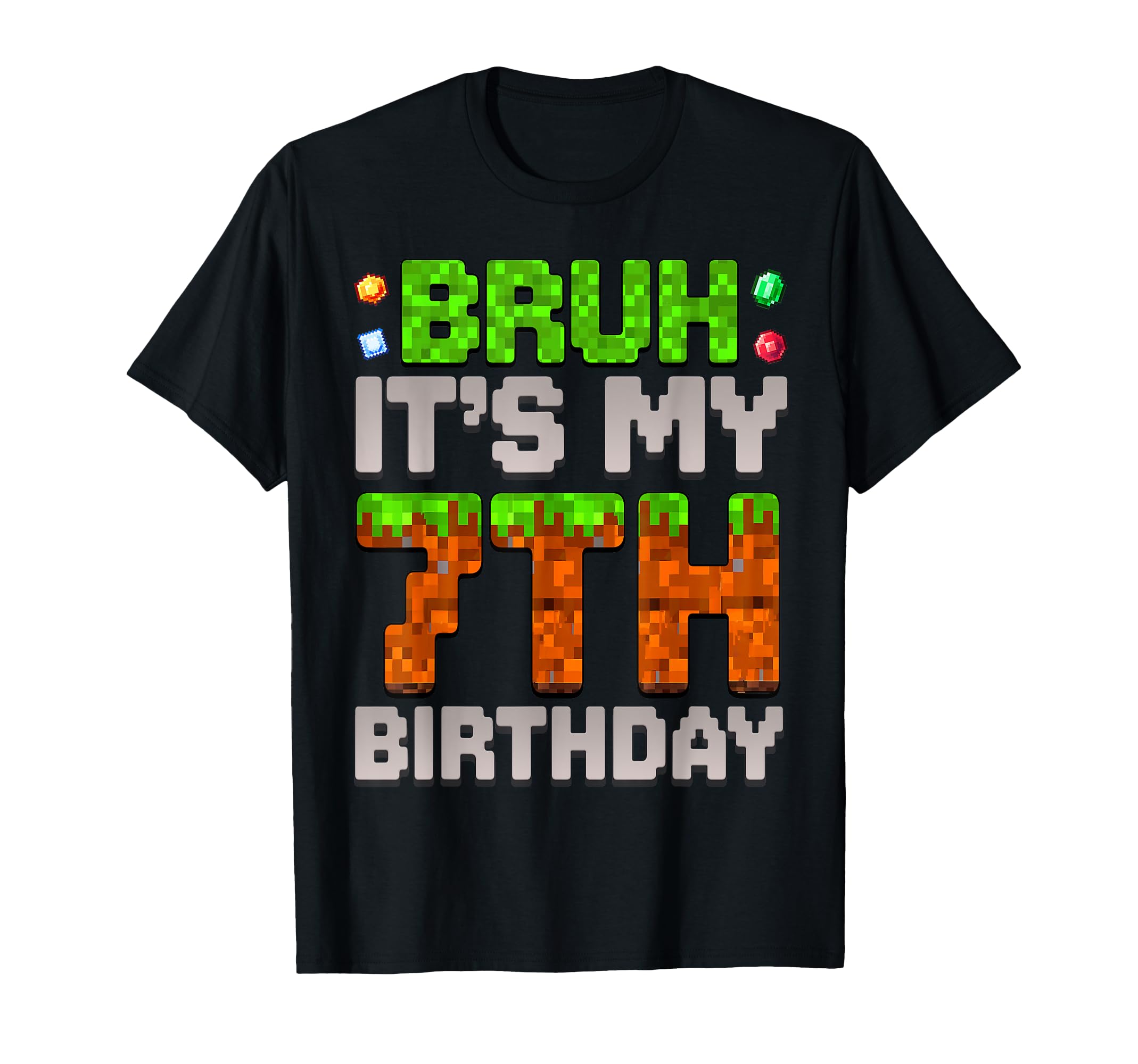 Photo 1 of MEDIUM-Funny Birthday Boy Bruh It's My 7th Birthday Gamer Pixel T-Shirt