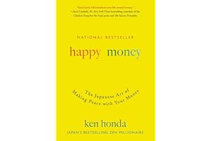 Happy Money: The Japanese Art of Making Peace with Your Money