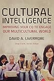 Cultural Intelligence: Improving Your CQ to Engage Our Multicultural World (Youth, Family, and Culture)