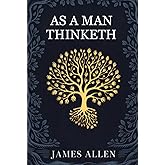 As a man Thinketh