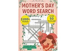 MOTHER'S DAY WORD SEARCH: Celebrating Moms With Words From the Heart I Relaxing Joyful Fun Puzzles (50+ Puzzles; Large Print 