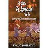 A Me Without We: A Collection of Stories and Resources on Twin Life, Twin Loss, and Twinless living