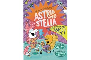 Get Outer My Space! (The Cosmic Adventures of Astrid and Stella Book #3 (A Hello!Lucky Book)): A Graphic Novel