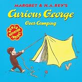 Curious George Goes Camping: A Delightful Outdoor Adventure Featuring Everyone's Favorite Curious Monkey