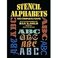 Stencil Alphabets: 100 Complete Fonts (Lettering, Calligraphy, Typography)