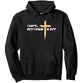 I Can't But I Know a Guy Jesus Christian Cross Faith Bible Pullover Hoodie